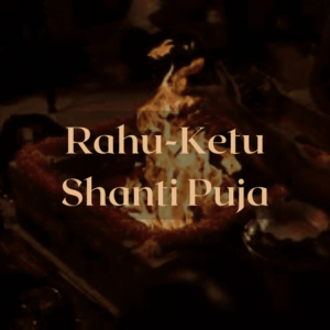 Rahu-Ketu Shanti Puja